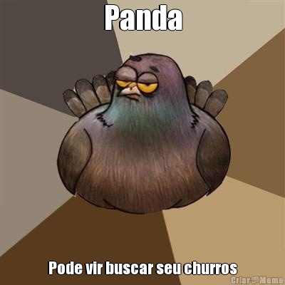 Panda Pode vir buscar seu churros