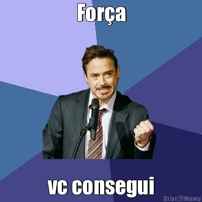 Fora vc consegui