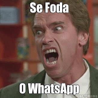 Se Foda O WhatsApp