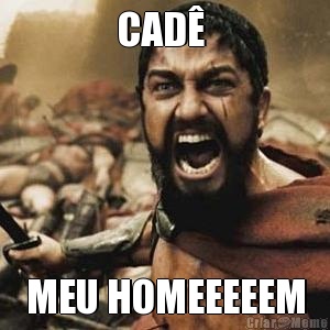 CAD  MEU HOMEEEEEM