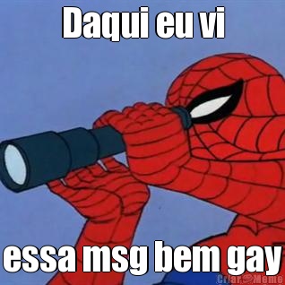 Daqui eu vi essa msg bem gay