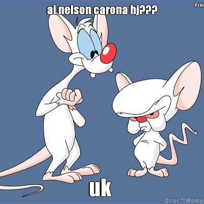 ai nelson carona hj??? uk 