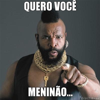 QUERO VOC MENINO...