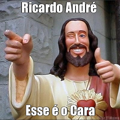 Ricardo Andr  Esse  o Cara