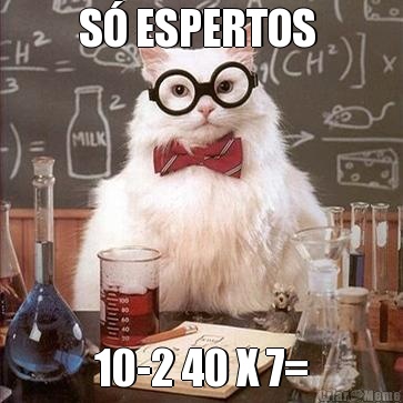 S ESPERTOS  10-2 40 X 7=