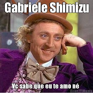 Gabriele Shimizu Vc sabe que eu te amo n 