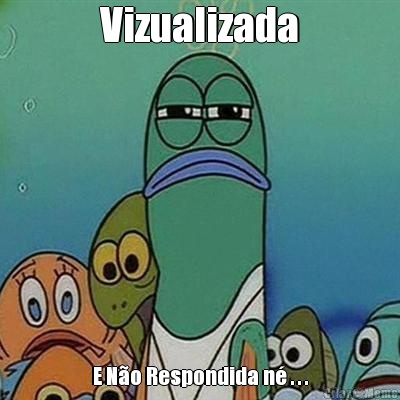 Vizualizada E No Respondida n . . .